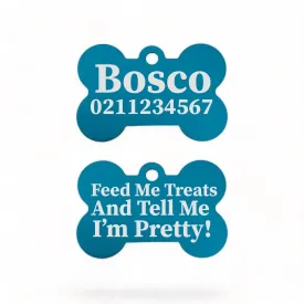 Feed Me Treats & Tell Me I'm Pretty Dog | Bone Aluminium | Dog ID Pet Tag